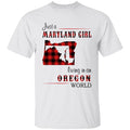 Just A Maryland Girl Living In An Oregon World T-shirt - T-shirt Born Live Plaid Red Teezalo